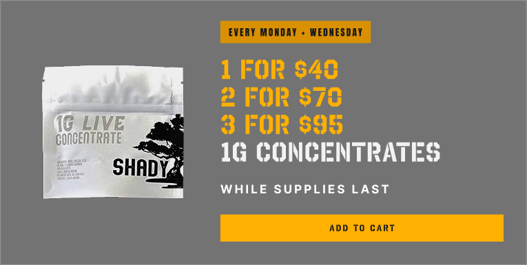 Shady Concentrates